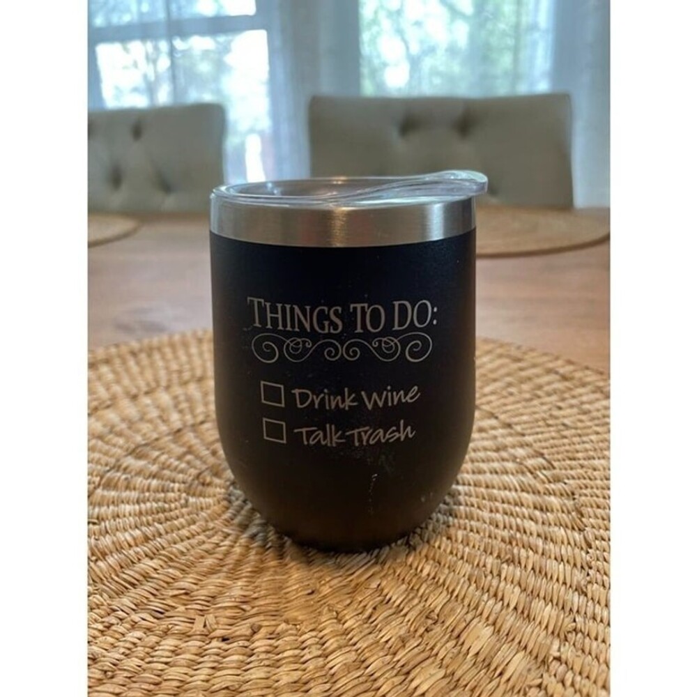 Things to Do: Drink Wine & Talk Trash Insulated Cup